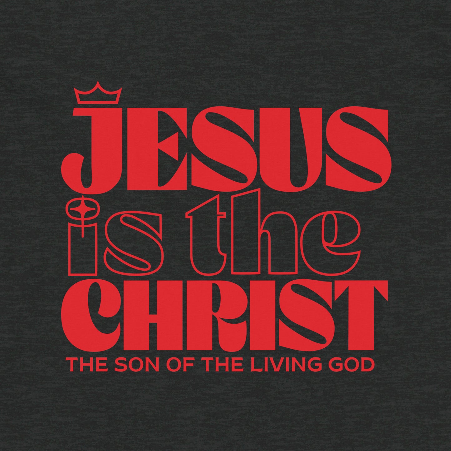 Jesus is the Christ T-Shirt