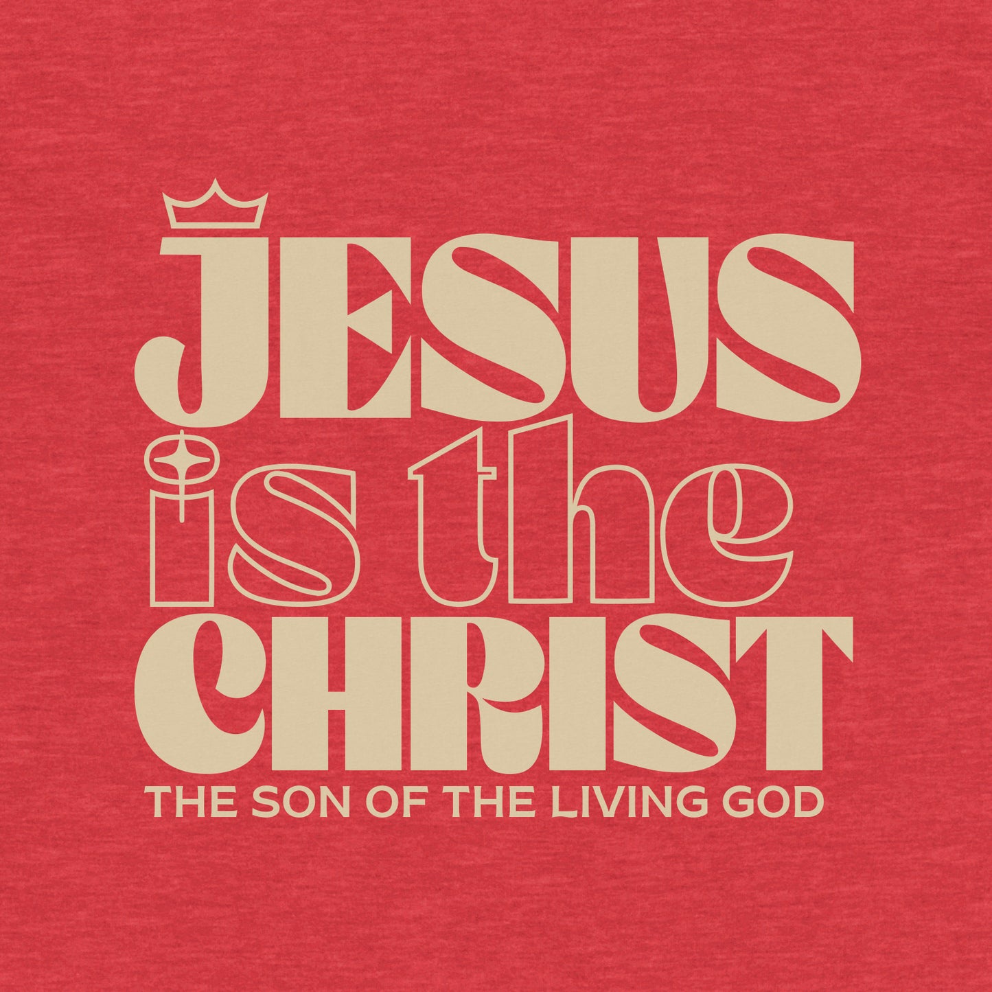 Jesus is the Christ T-Shirt