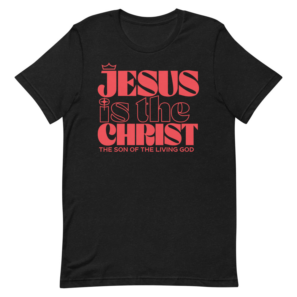 Jesus is the Christ T-Shirt