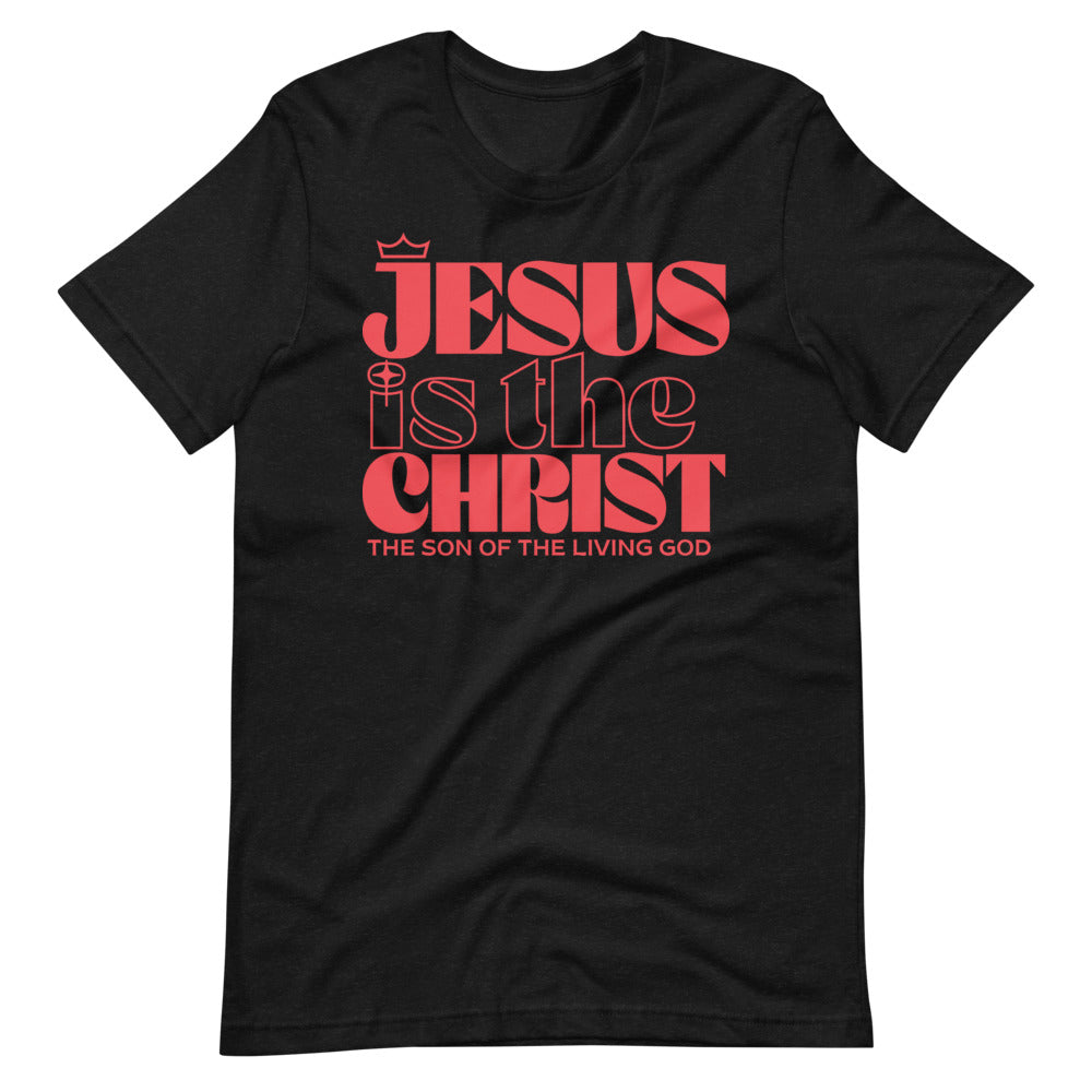 Jesus is the Christ T-Shirt