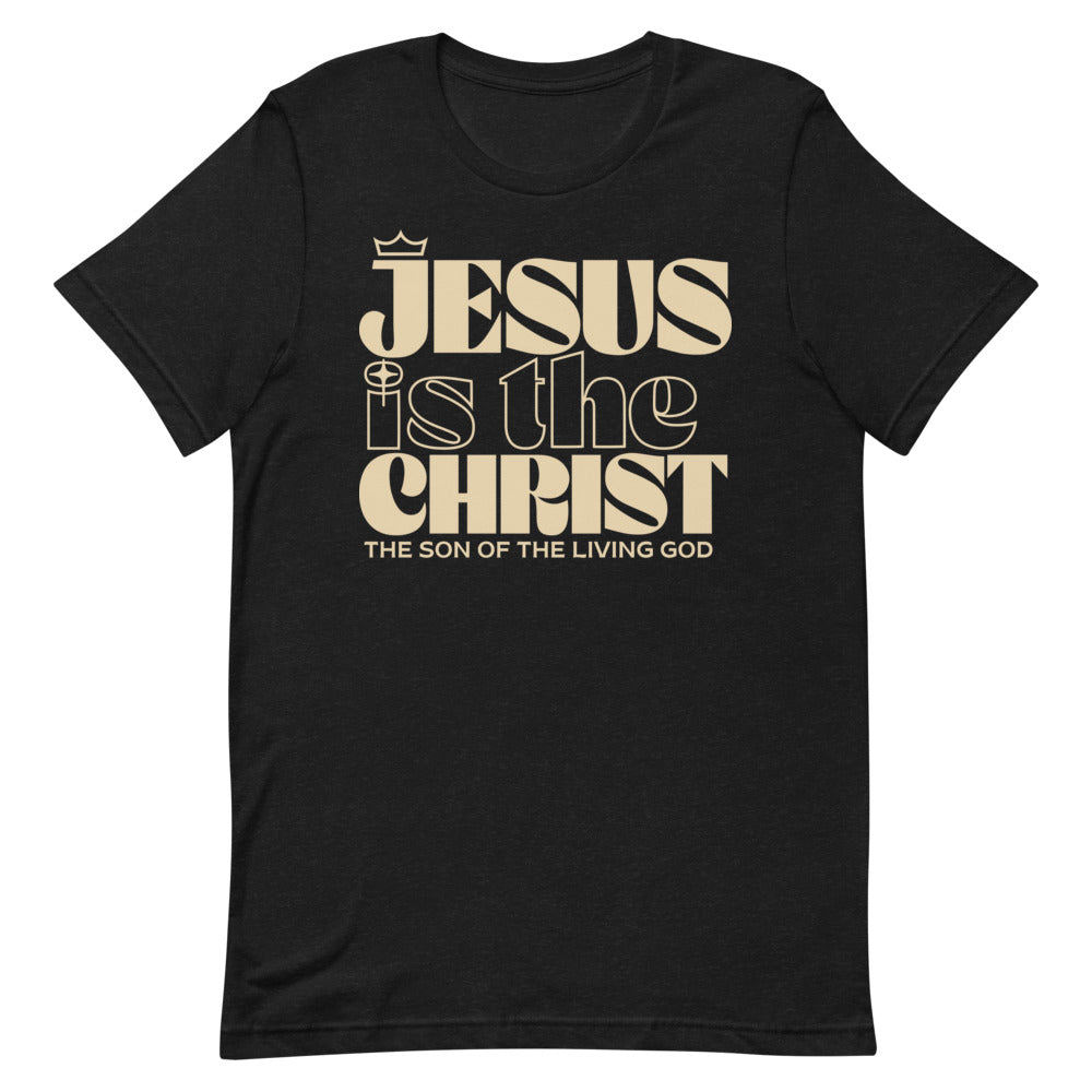 Jesus is the Christ T-Shirt