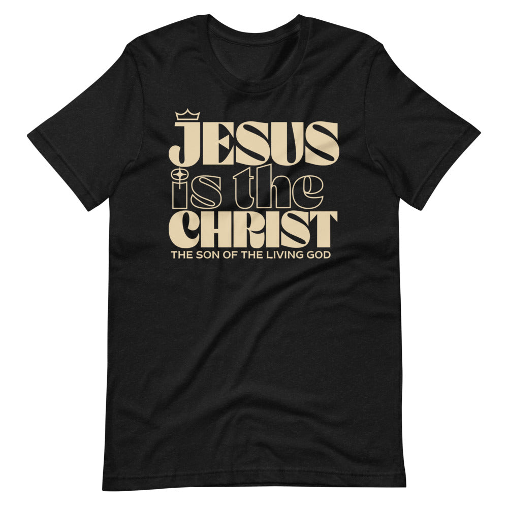 Jesus is the Christ T-Shirt